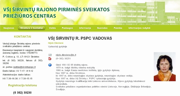 Tarp savivaldybės įmonių geriausio įvertinimo sulaukė gal ir neišradinga, tačiau palyginti informatyvi Širvintų PSPC interneto svetainė, kurioje netgi galima užsiregistruoti vizitui pas gydytoją.
